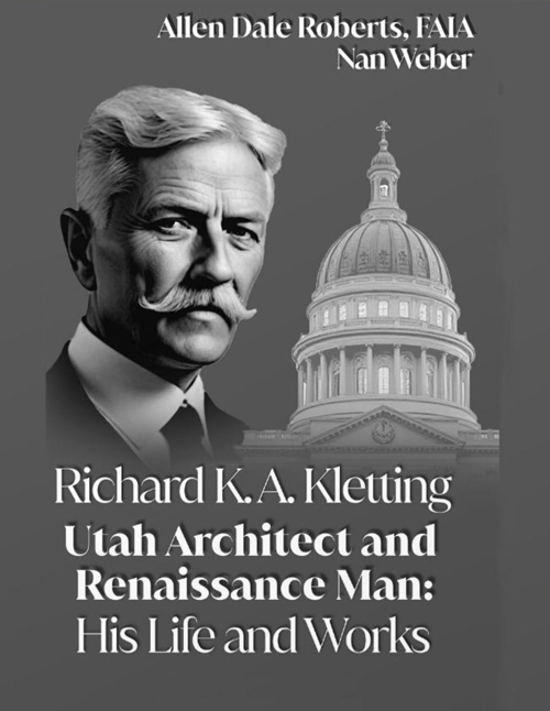 Richard KA Kletting Utah Architect and Renaissance Man: His Life in Words Book Cover
